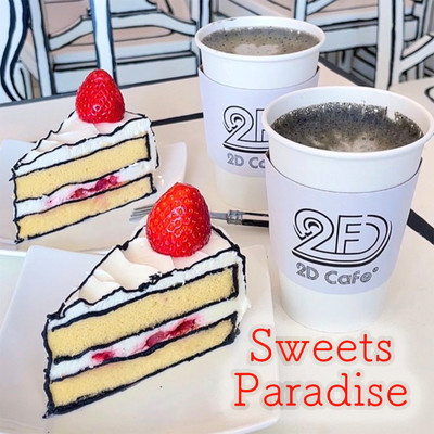 Sweets Paradise/毎日甘いもの食べたい