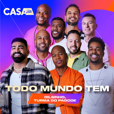 Todo Mundo Tem (Ao Vivo No Casa Filtr)/Dilsinho