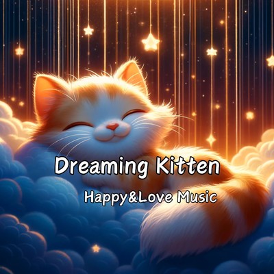 シングル/Dreaming Kitten/Happy&Love Music