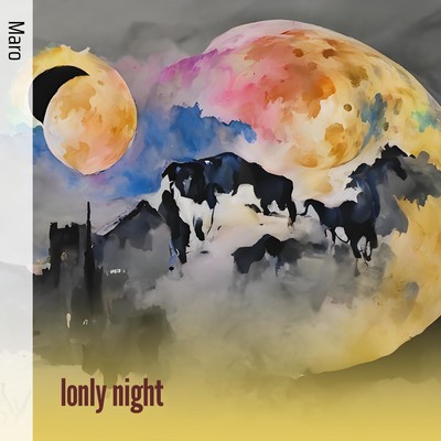 lonly night/MARO