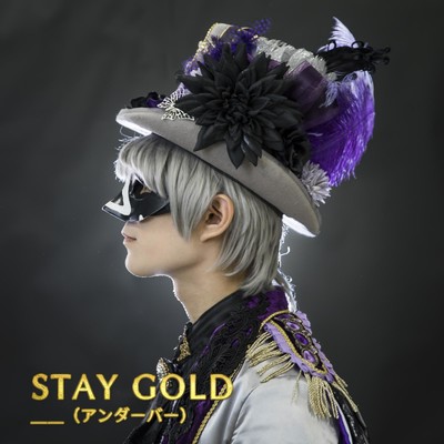 STAY GOLD/__(アンダーバー)