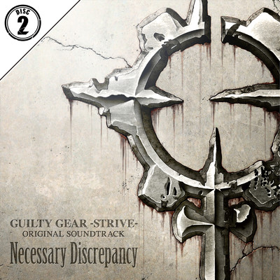 アルバム/GUILTY GEAR -STRIVE- ORIGINAL SOUNDTRACK Necessary Discrepancy (2)/アークシステムワークス