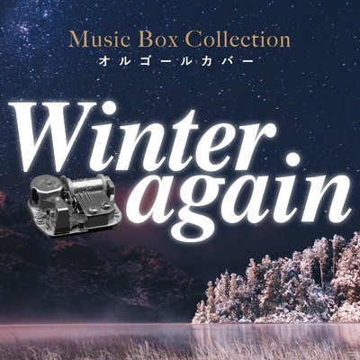 Winter, again (I Love BGM Lab Music Box Cover)/I LOVE BGM LAB