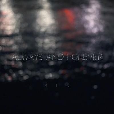 シングル/ALWAYS AND FOREVER/RIN