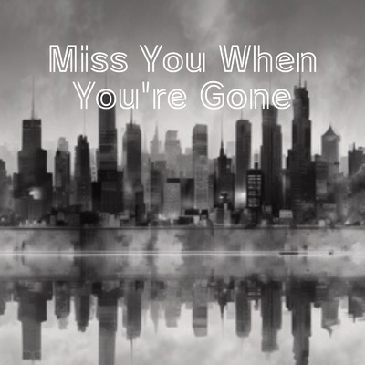 シングル/Miss You When You're Gone/Namakura735