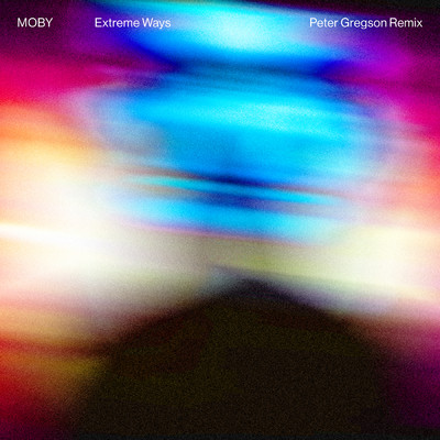 Extreme Ways (Peter Gregson Remix)/モービー／ピーター・グレッグソン