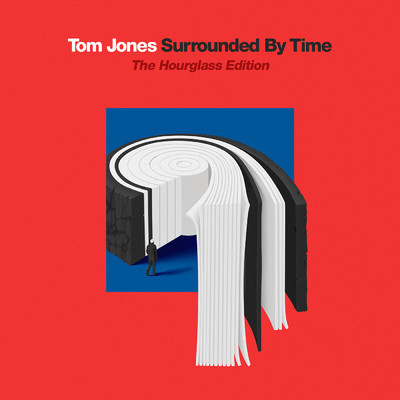 Surrounded By Time (Explicit) (The Hourglass Edition)/トム・ジョーンズ