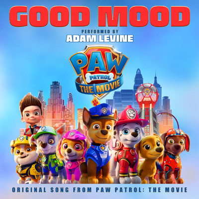 シングル/Good Mood (Original Song From Paw Patrol: The Movie)/アダム・レヴィーン