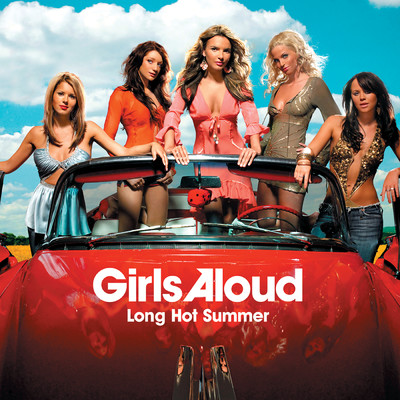 Long Hot Summer (Tony Lamezma Rides Again)/ガールズ・アラウド