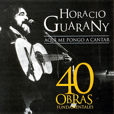アルバム/40 Obras Fundamentales/オラシオ・グアラニー