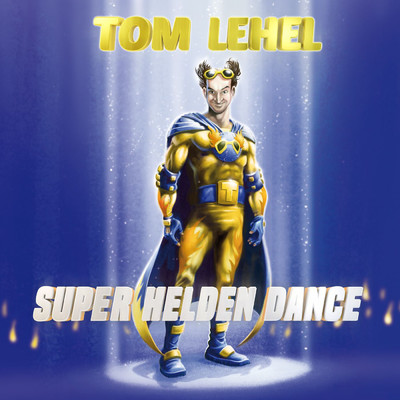 Super Helden Dance/Tom Lehel
