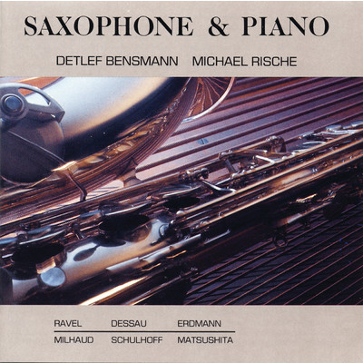Milhaud: Scaramouche Suite for Saxophone and Orchestra - for alto saxophone and piano - 3. Brazileira/Detlef Bensmann／Michael Rische