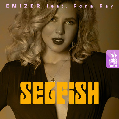 アルバム/Selfish (feat. Rona Ray)/Emizer