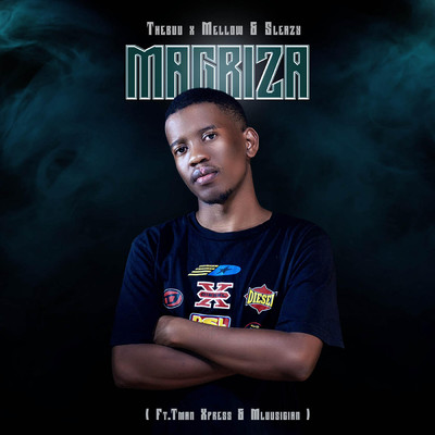 Magriza (feat. Tman Xpress, Mluusician)/Thebuu & Mellow & Sleazy