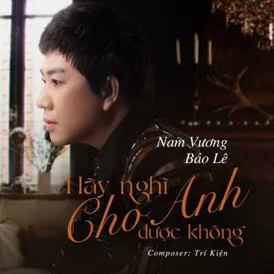 Hay Nghi Cho Anh Duoc Khong/Nam Vuong Bao Le