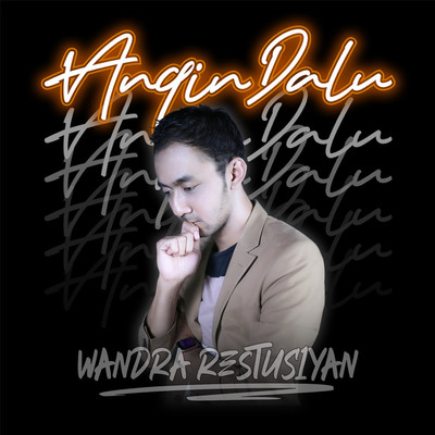 Angin Dalu/Wandra Restus1yan