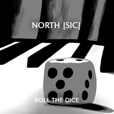 アルバム/Roll The Dice/North [Sic]