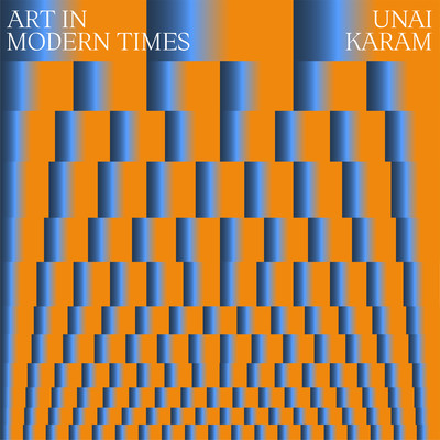 art in modern times/Unai Karam