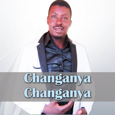 Changanya Changanya/Freddy Ndumbalo
