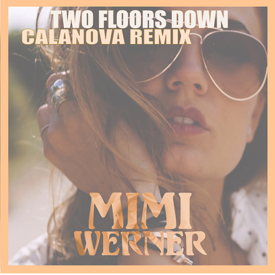 Two Floors Down (Calanova Remix)/Mimi Werner