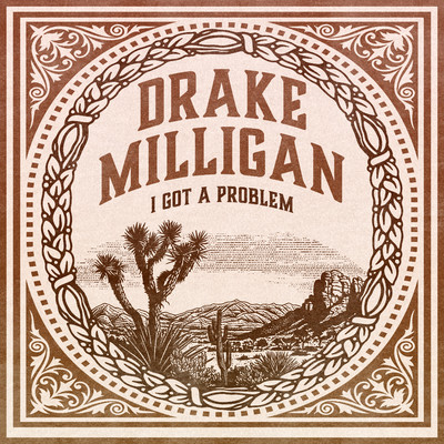 I Got A Problem (Full Length)/Drake Milligan