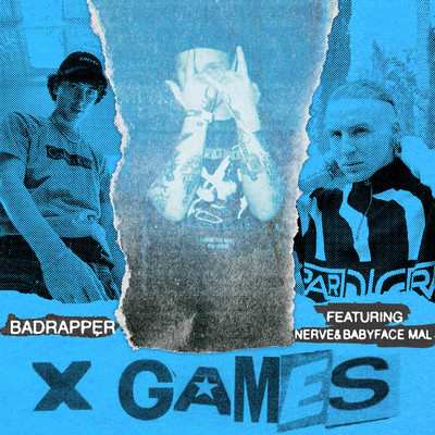 X GAMES (feat. Nerve & Miko Mal)/Badrapper