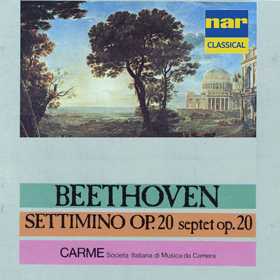 Beethoven: Septet, Op. 20/Carme Societa Italiana di Musica da Camera