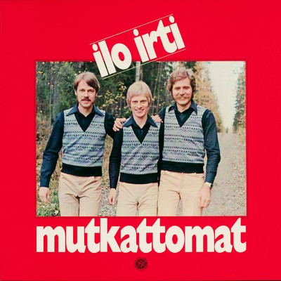アルバム/Ilo irti/Mutkattomat