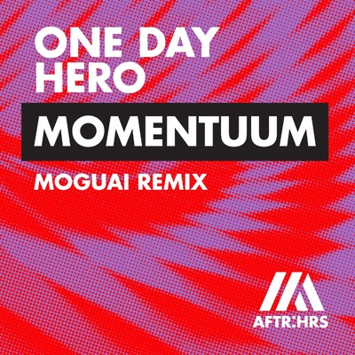 シングル/Momentuum (MOGUAI Remix)/One Day Hero