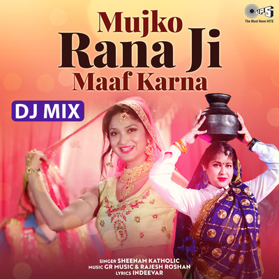 シングル/Mujko Rana Ji Maaf Karna (DJ Mix)/Sheenam Katholic