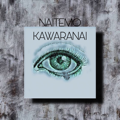 NAITEMO KAWARANAI/NASUKA