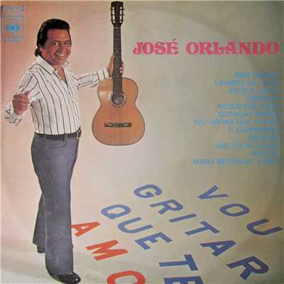 アルバム/Vou Gritar que Te Amo/Jose Orlando