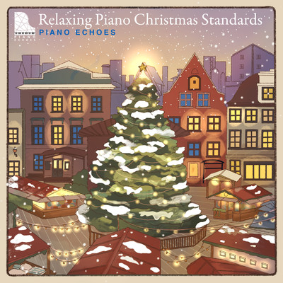 アルバム/ゆったりピアノのクリスマス・スタンダード/Piano Echoes