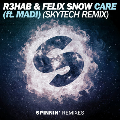 シングル/Care (Skytech Remix) [feat. Madi]/R3hab