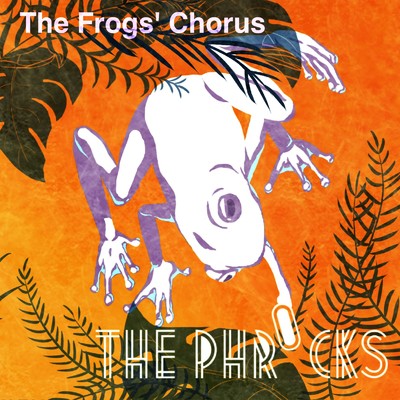 THE FROG IN THE WELL/THE PHROCKS