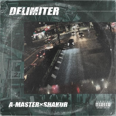 アルバム/Delimiter/A-MASTER & SHAKUR