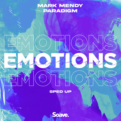 Emotions (Sped Up)/Mark Mendy & Paradigm