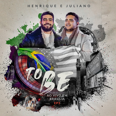 アルバム/To Be (Ao Vivo Em Brasilia EP3)/Henrique & Juliano