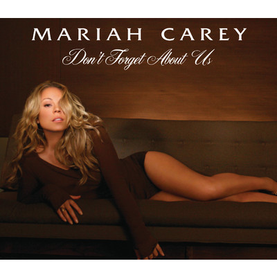 Don't Forget About Us/Mariah Carey