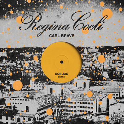 シングル/Regina Coeli (Don Joe Remix)/Carl Brave