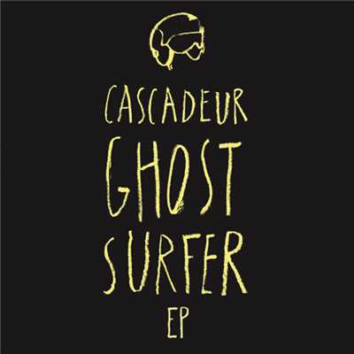 Ghost Surfer (featuring Dj Pfel)/カスカドゥア