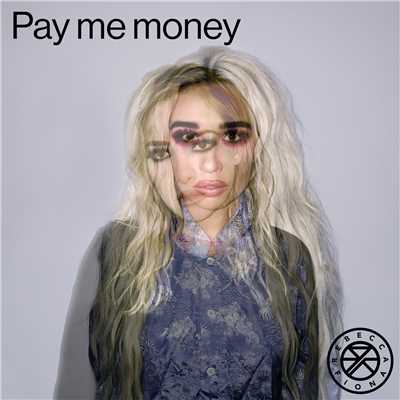 Pay me money/レベッカ&フィオナ