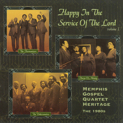 Happy In The Service Of The Lord: Memphis Gospel Quartet Heritage Volume 1 - The 1980's/Various Artists