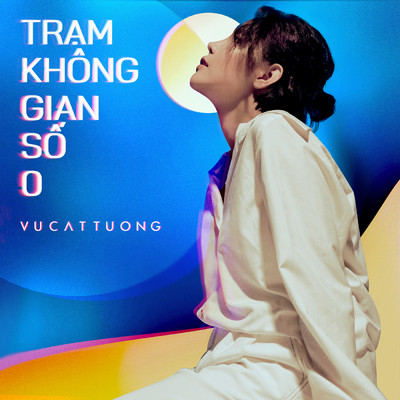 アルバム/Tram Khong Gian So 0 (Unplugged)/Vu Cat Tuong