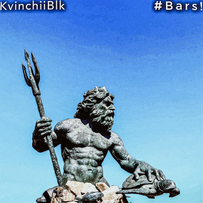 #Bars！/Kvinchii Blk