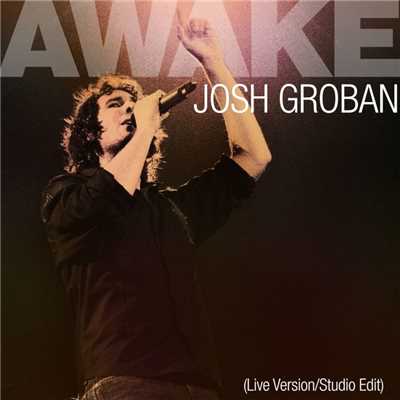 Awake (Live 2007)/ジョシュ・グローバン