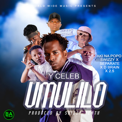 Umulilo (feat. Aki Na Popo, Swizzy, Separate and D Brian)/Y Celeb