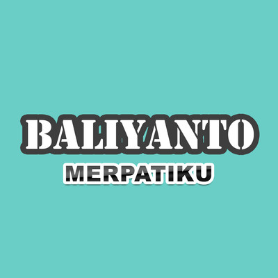 シングル/Merpatiku/Baliyanto