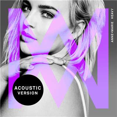 シングル/Heavy (Acoustic)/Anne-Marie