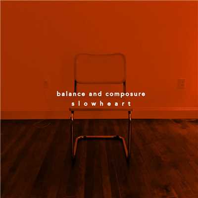 Slow Heart/Balance and Composure